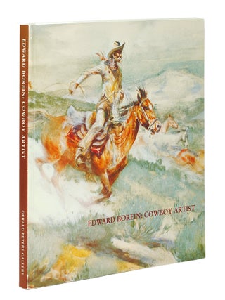 Item #123572 Edward Borein: Cowboy Artist. Edward Borein, Harold G. Davidson, foreword