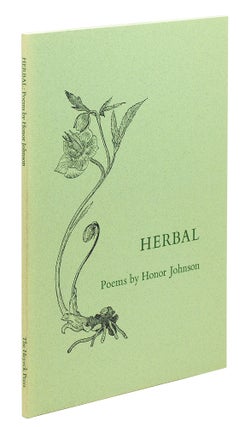 Item #123666 Herbal: Poems by Honor Johnson. Heyeck Press, Honor Johnson