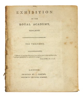 Item #123851 The Exhibition of the Royal Academy, M,DCC,XCVIII. The Thirtieth