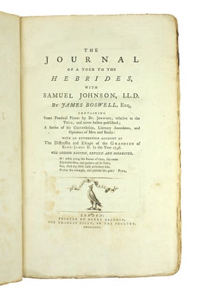 The Journal of a Tour to the Hebrides, with Samuel Johnson, LL.D. By James Boswell, Esq. Containing Some Poetical Pieces by Dr. Johnson, relative to the Tour, and never before published; A Series of his Conversation, Literary Anecdotes, and Opinions of Men and Books: With an Authentick Account of the Distresses and Escape of the Grandson of King James II. In the Year 1746...