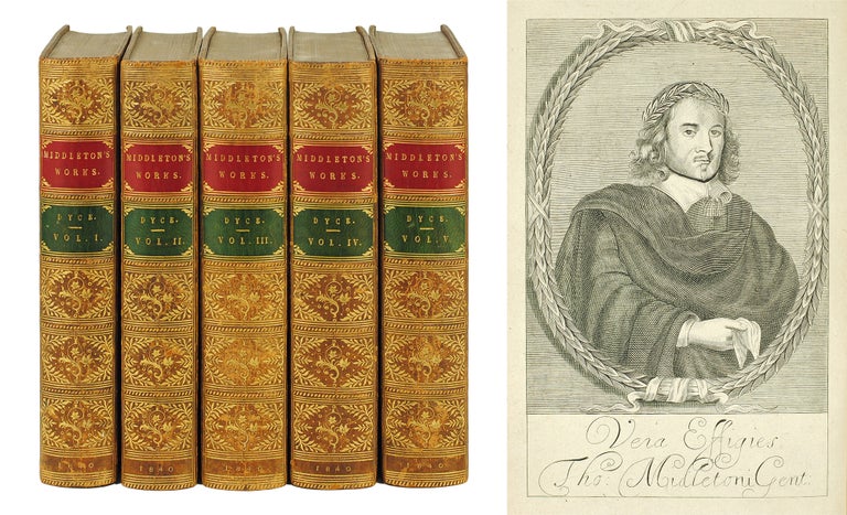 Item #124681 The Works of Thomas Middleton, Now First Collected, with Some Account of the Author, and Notes by The Reverend Alexander Dyce. Thomas Middleton.