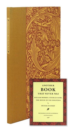 Item #124703 Another Book that Never Was. William Morris, Charles Gere, The House of the...