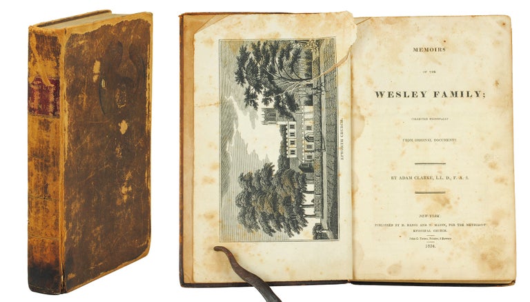 Item #124756 Memoirs of The Wesley Family; Collected Principally from Original Documents. Adam Clarke.