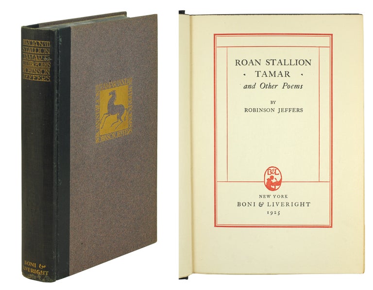 Item #124787 Roan Stallion Tamar and Other Poems. Robinson Jeffers.
