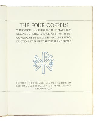 The Four Gospels: The Gospel Accoring to St. Matthew, St. Mark, St. Luke and St. John... Decorations by E.R. Weiss.
