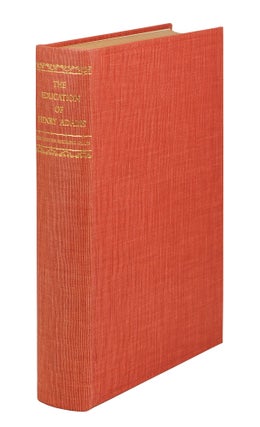 Item #124827 The Education Of Henry Adams. An Autobiography. Henry. Chamberlain Adams, Samuel,...