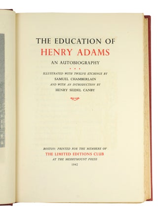 The Education Of Henry Adams. An Autobiography.