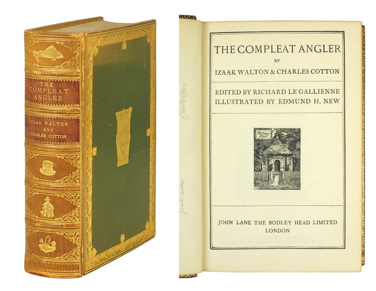 Item #124844 The Compleat Angler... Edited by Richard Le Gallienne. Illustrated by Edmund H. New. Izaak. Cotton Walton, Charles.