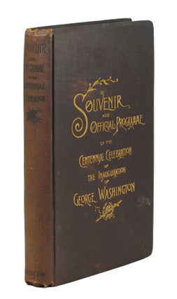 Item #124871 Souvenir and Official Programme of the Centennial Celebration of the Inauguration of...