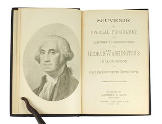 Souvenir and Official Programme of the Centennial Celebration of the Inauguration of George Washington.