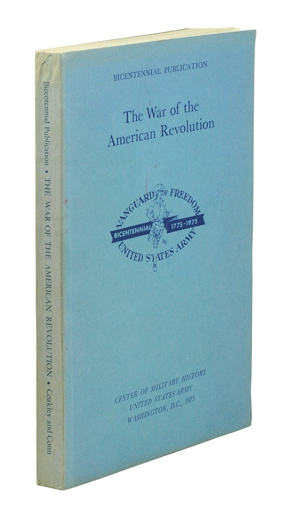 Item #124899 The War of American Revolution: Narrative, Chronology, and Bibliography. Reference, Robert W. Conn Coakley, Stetson.