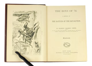 The Boys of '76. A History of the Battles of the Revolution.
