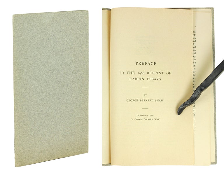 Item #125108 Preface to the 1908 Reprint of Fabian Essays. Bernard Shaw, G.