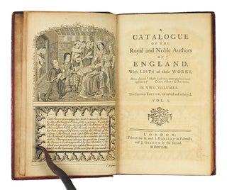 A Catalogue of the Royal and Noble Authors of England, With Lists of their Works... The Second Edition, corrected and enlarged.