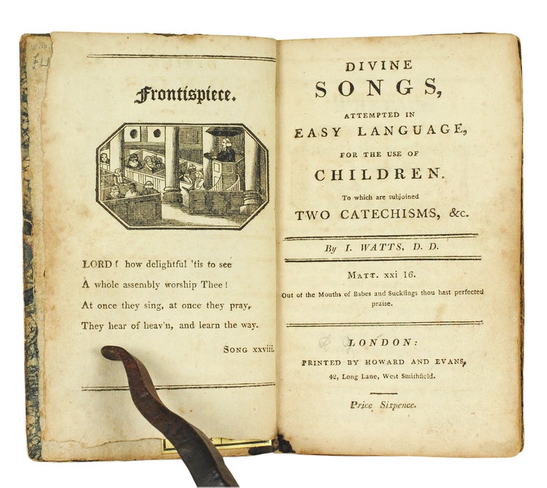 Item #125129 Divine Songs, attempted in Easy Language, for the Use of Children. To which are subjoined, Two Catechisms, &c. Isaac Watts.