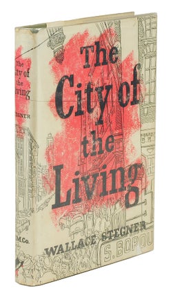 Item #125296 City of the Living. Wallace Stegner