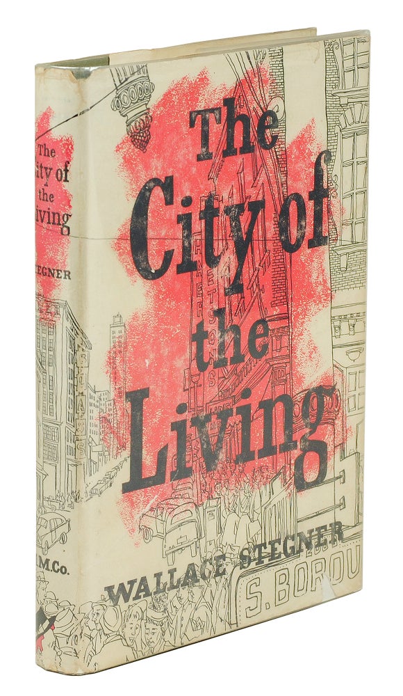 Item #125296 City of the Living. Wallace Stegner.