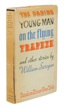 Item #125503 The Daring Young Man on the Flying Trapeze. William Saroyan