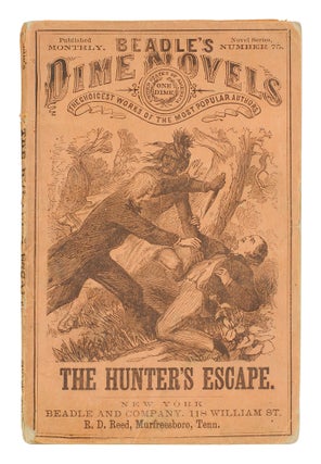 Item #125534 The Hunter's Escape. Beadle's Dime Novels, Number 75. Dime Novel, Edward Sylvester...