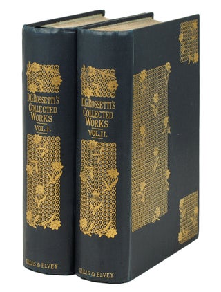 Item #125570 The Collected Works of Dante Gabriel Rossetti. Edited by William M. Rossetti. Dante...