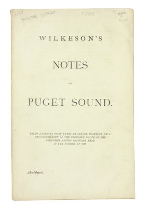Item #125682 Notes on Puget Sound: Reconnaissance of the Proposed Route of the Northern Pacific...