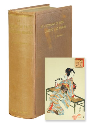 Item #125761 An Anthology of Haiku Ancient and Modern. Haiku, Asatar Miyamori