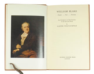 Item #125879 William Blake Painter Poet Visionary. An Attempt at an Introduction to his Life and...