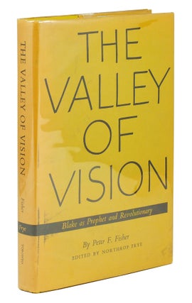 Item #126052 The Valley of Vision: Blake as Prophet and Revolutionary. Edited by Northrop Frye....