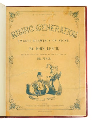 The Rising Generation. A Series of Twelve Drawings on Stone by John Leech from his original designs in the Gallery of Mr. Punch.