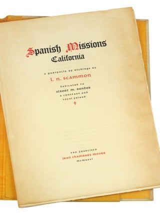 Spanish Missions in California. A Portfolio of Etchings by L. N. Scammon.