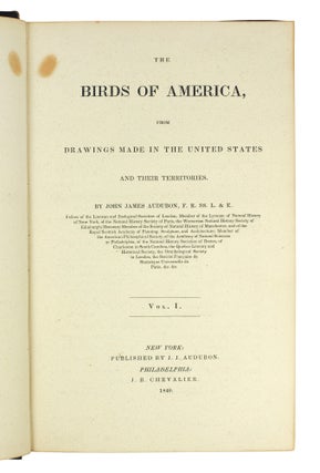 The Birds of America, from Drawings Made in the United States and Their Territories.