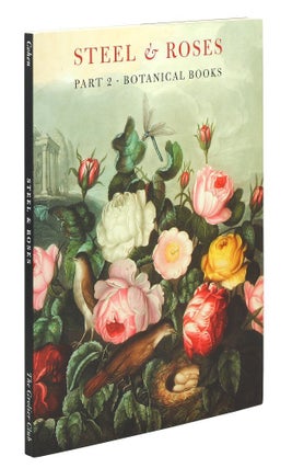 Item #127172 Steel & Roses. American Prints in the Hersh Cohen Collection & Botanical...