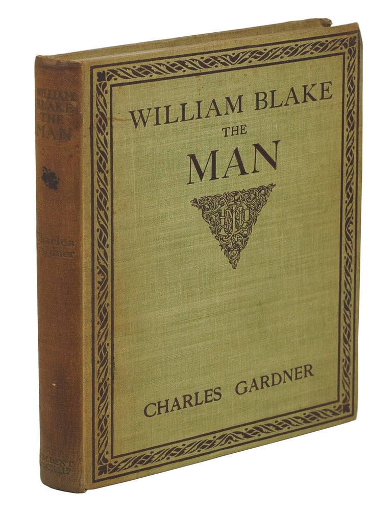 Item #127189 William Blake the Man. Charles Gardner.