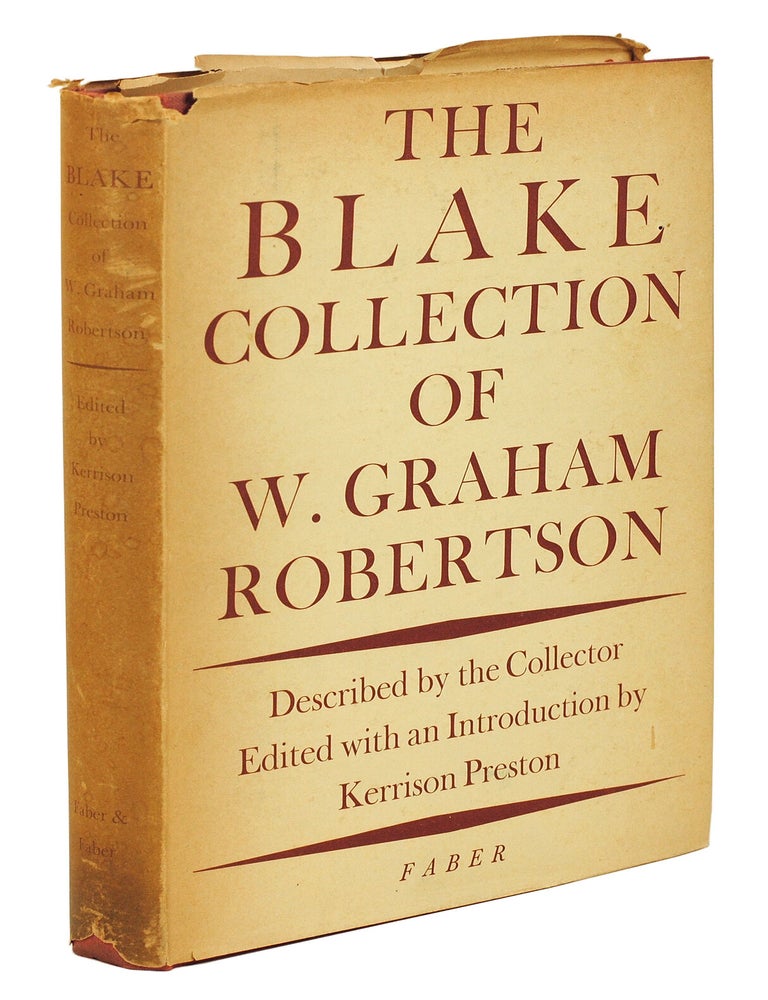 Item #127196 The Blake Collection of W. Graham Robertson, Described by the Collector. W. Graham Robertson, Kerrison Preston.