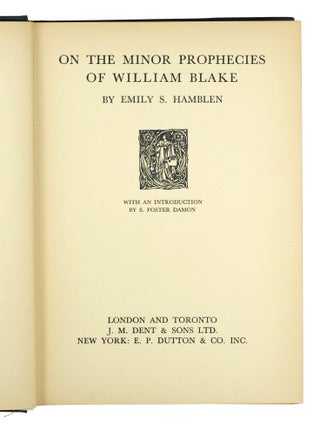 On the Minor Prophecies of William Blake. With an Introduction by S. Foster Damon.