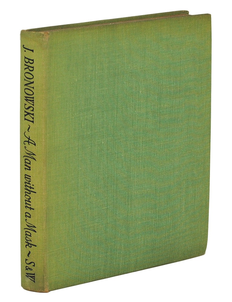 Item #127211 A Man Without a Mask. Jacob Bronowski.