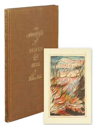 The Marriage Of Heaven And Hell. Reproduced in facsimile from an original copy of the work...
