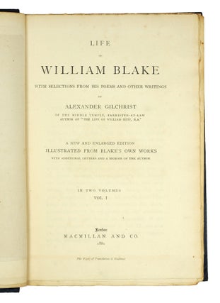 Life of William Blake. With Selections from his Poems and Other Writings. A New and Enlarged Edition illustrated from Blake’s own Works. With additional Letters and a Memoir of the Author.