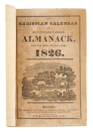 Item #6208 The Christian Calendar and New England Farmer’s Almanack, for the Year of our Lord...